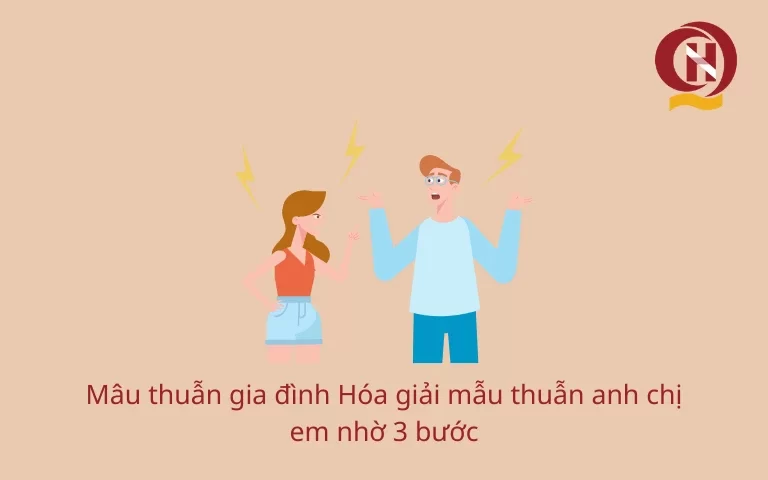 Mâu thuẫn gia đình - Hóa giải mẫu thuẫn anh chị em nhờ 3 bước