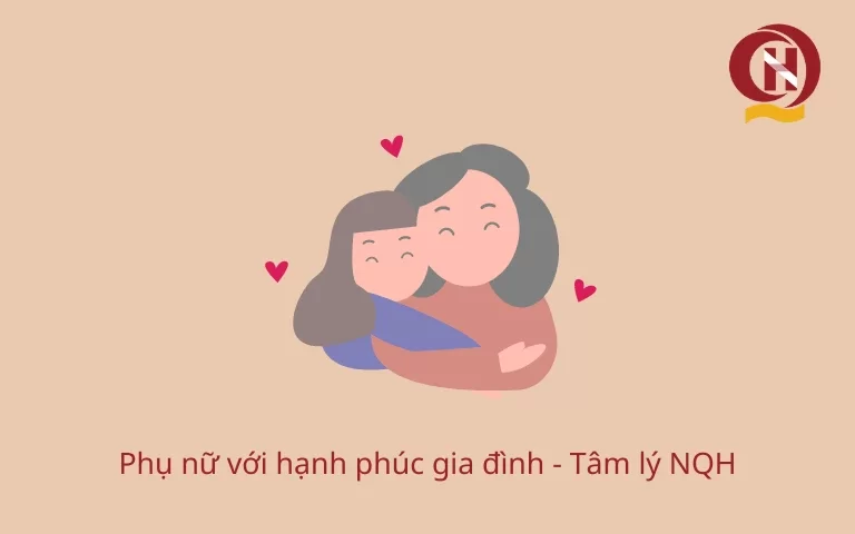 Phụ nữ với hạnh phúc gia đình - Tâm lý NQH