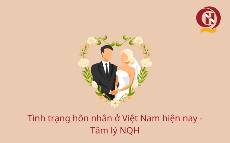 Tình trạng hôn nhân ở Việt Nam hiện nay - Tâm lý NQH