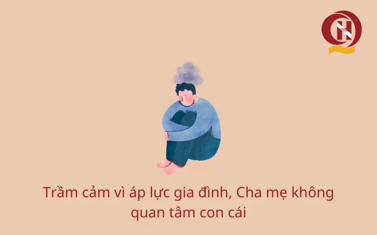 Trầm cảm vì áp lực gia đình - Cha mẹ không quan tâm con cái